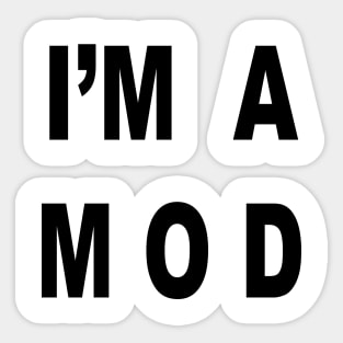 I'm A Mod Sticker